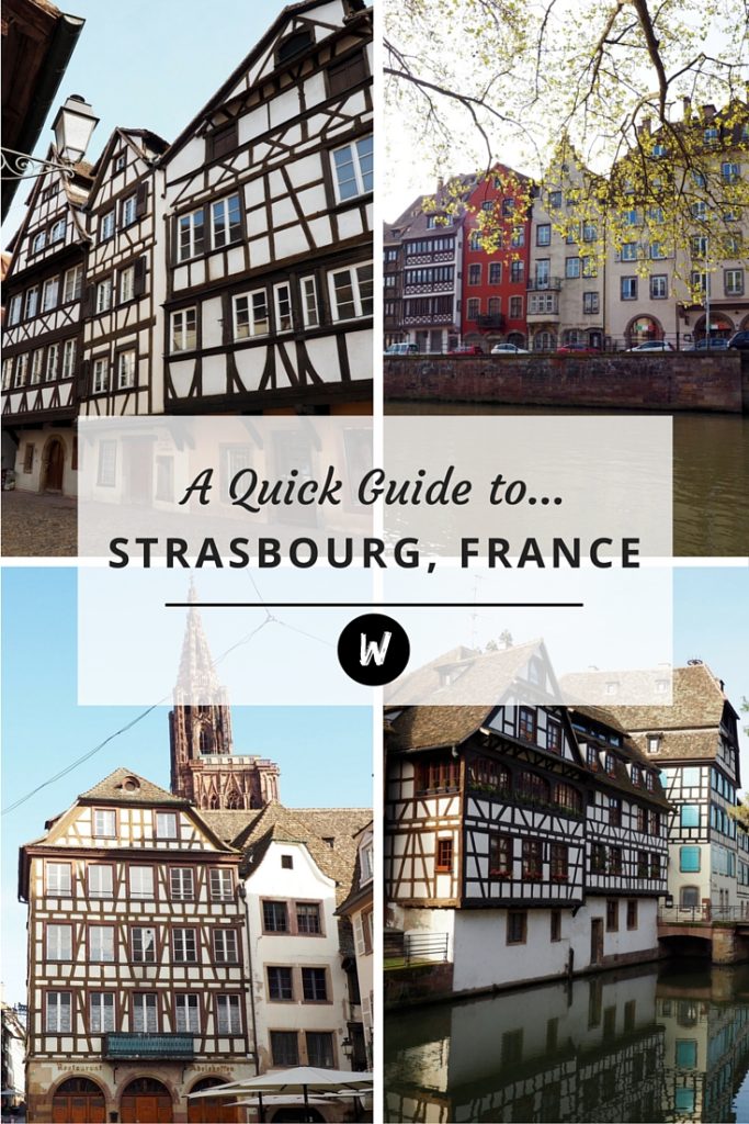 A Quick Guide to Strasbourg, France