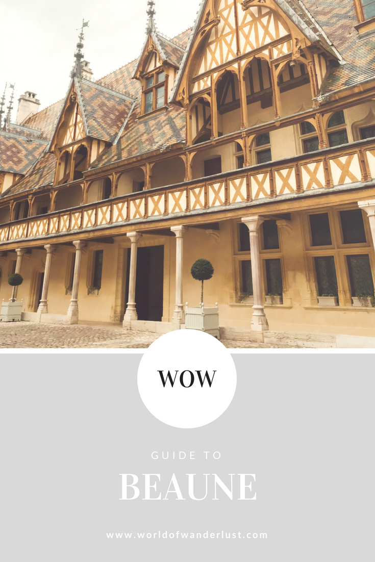 GUÍA WOW PARA BEAUNE | MUNDO DE WANDERLUST